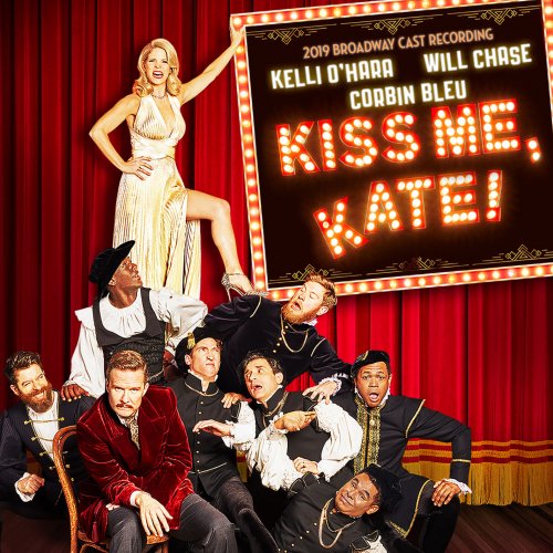 Cole Porter - Kiss Me Kate (2019 Broadway Cast Recording) (2019) [Hi-Res]