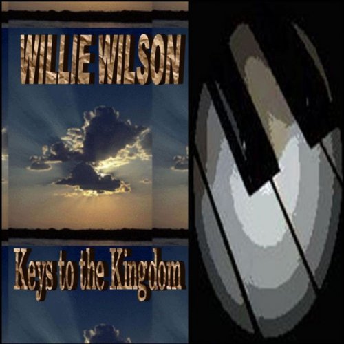 Willie Wilson - Keys to the Kingdom (2009)