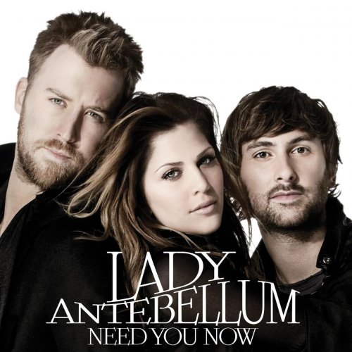 Lady Antebellum - Need You Now (2010)