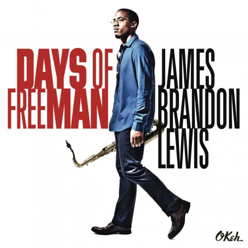 James Brandon Lewis - Days of FreeMan (2015) [Hi-Res]