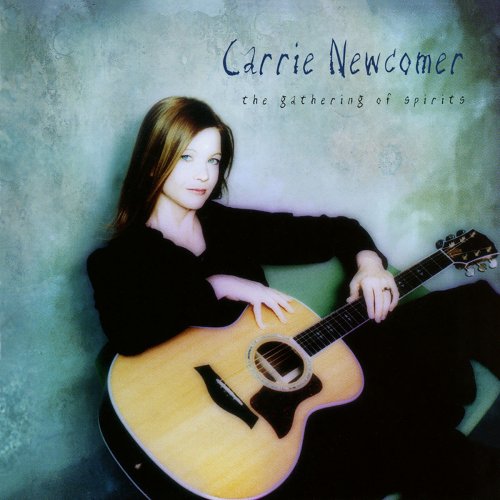 Carrie Newcomer ‎- The Gathering Of Spirits (2002)