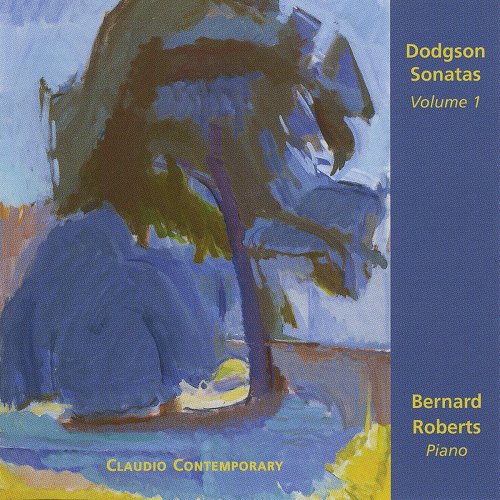 Bernard Roberts - Dodgson: Sonatas, Vol. 1 (2019)