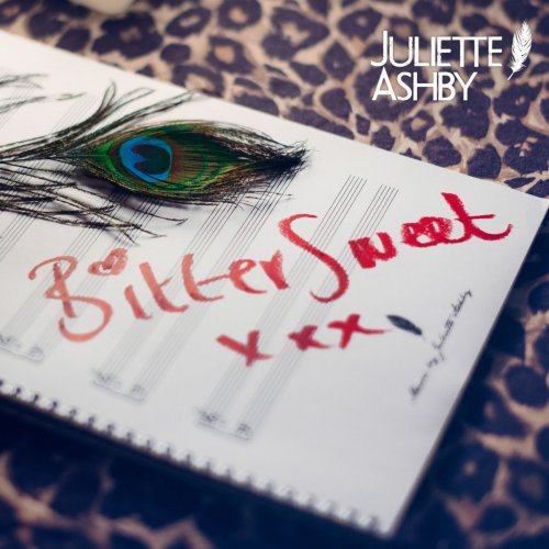 Juliette Ashby - Bitter Sweet (2015)