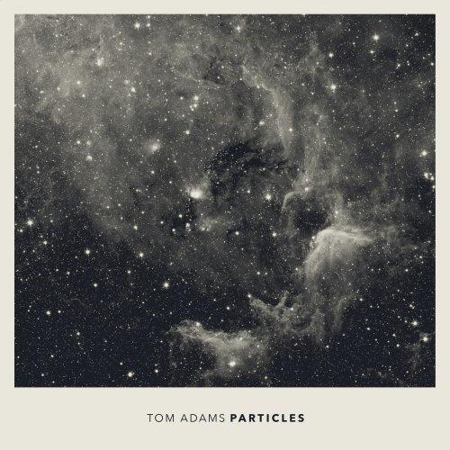 Tom Adams - Particles (2019) [Hi-Res]