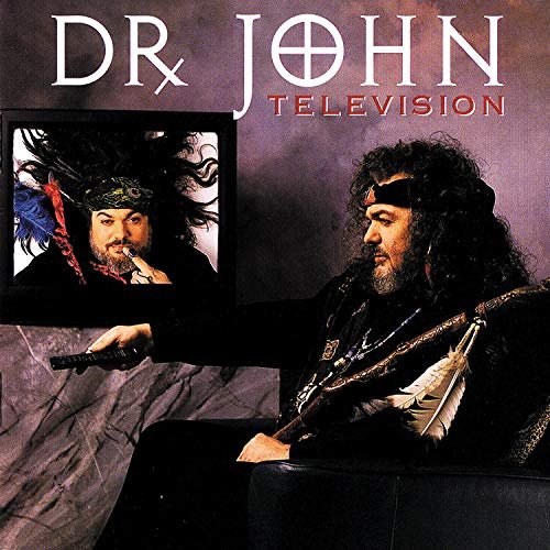 Dr. John - Television (1994/2019)