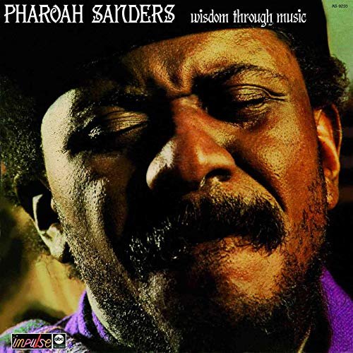 Pharoah Sanders - Wisdom Through Music (1973/2019)