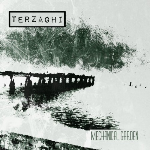 Terzaghi - Mechanical Garden (2019)