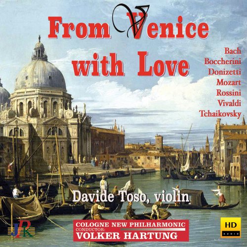 Cologne New Philharmonic, Volker Hartung, Davide Toso - From Venice with Love (2019) [Hi-Res]