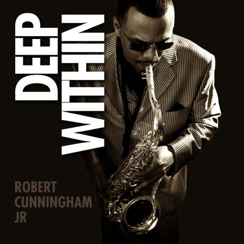 Robert Cunningham Jr. - Deep Within (2015)