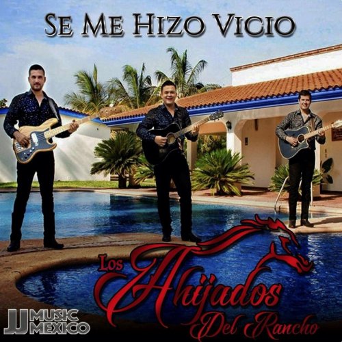 Los Ahijados Del Rancho - Se Me Hizo Vicio (2019)