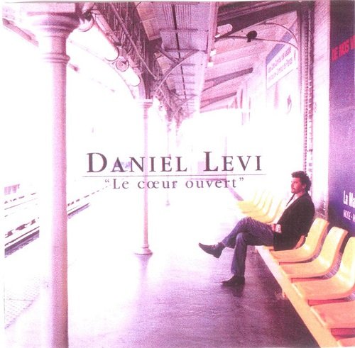 Daniel Levi - Le Coeur Ouvert (2005)