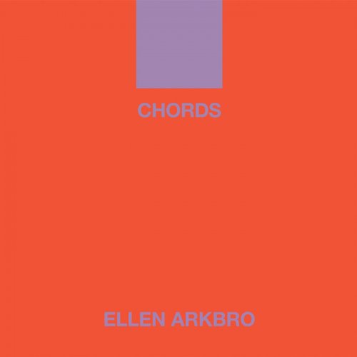 Ellen Arkbro - CHORDS (2019)