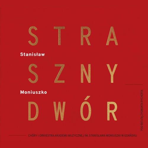Ryszard Minkiewicz, Karolina Sikora, Anna Fabrello, Leszek Skrla - Moniuszko: The Haunted Manor (Concert Version) [Live] (2019)