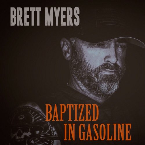 Brett Myers - Baptized in Gasoline (2019)
