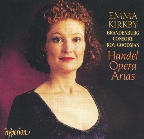 Emma Kirkby, The Brandenburg Consort, Roy Goodman - Handel: Opera Arias and Overtures, Vol. 1 (1996)