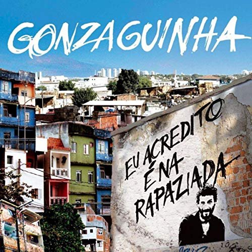 Gonzaguinha - Eu Acredito É Na Rapaziada (2007)
