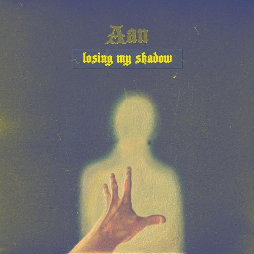 Aan - Losing My Shadow (2019)