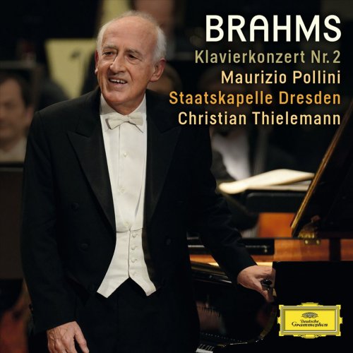 Maurizio Pollini, Christian Thielemann, Staatskapelle Dresden - Brahms: Piano Concerto No. 2 (2014)