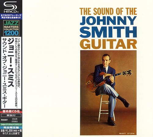 Johnny Smith - The Sound Of The Johnny Smith Guitar (1960) [2017 SHM-CD Jazz Masters Collection 1200]