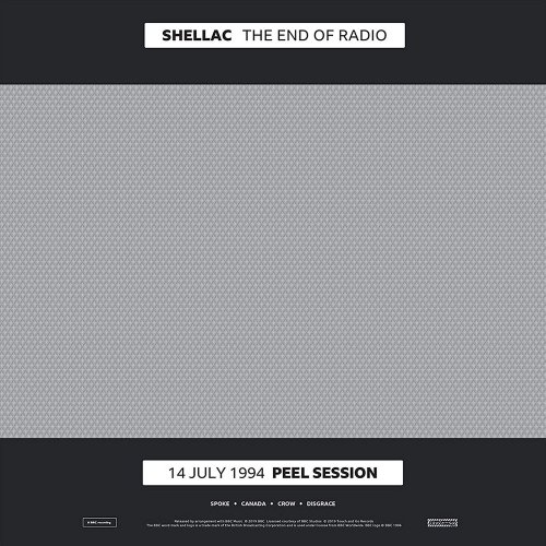 Shellac - The End of Radio - 14 July 1994 Peel Session (2019) Hi Res