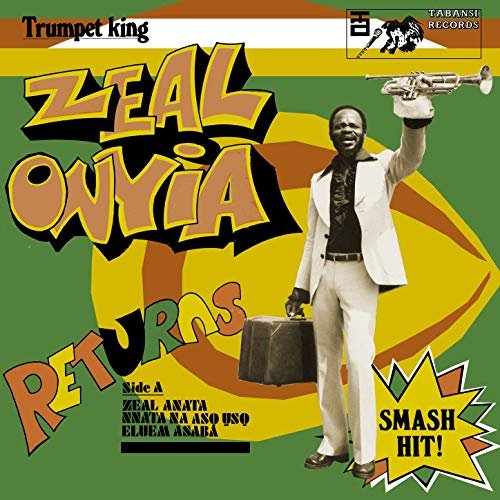 Zeal Onyia - Trumpet King Zeal Onyia Returns (2019)