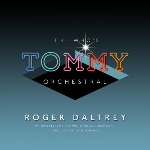 Roger Daltrey - The Who’s "Tommy" Orchestral (2019)