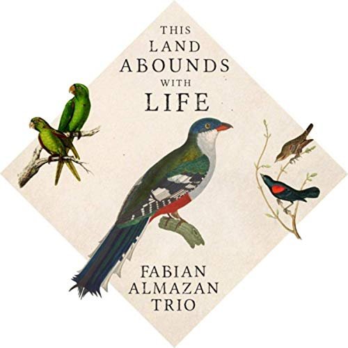 Fabian Almazan Trio - This Land Abounds with Life (2019)