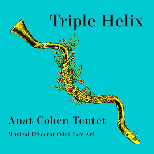 Anat Cohen Tentet - Triple Helix (2019) [Hi-Res]