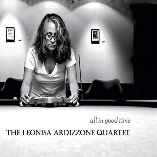 The Leonisa Ardizzone Quartet - All in Good Time (2019)