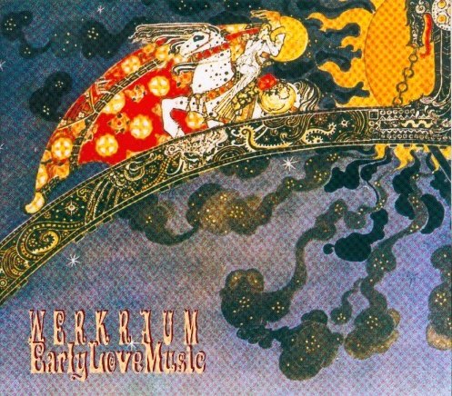 Werkraum - Early Love Music (2008)