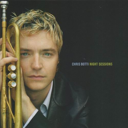 Chris Botti - Night Sessions (2001) CD Rip