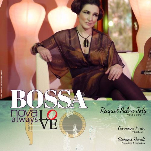Raquel Silva Joly - Bossanova Love Always: 12 Great Brazilian Classical Songs (2019) [Hi-Res]