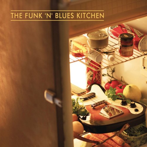 The Funk 'n' Blues Kitchen - The Funk 'n' Blues Kitchen (2015)