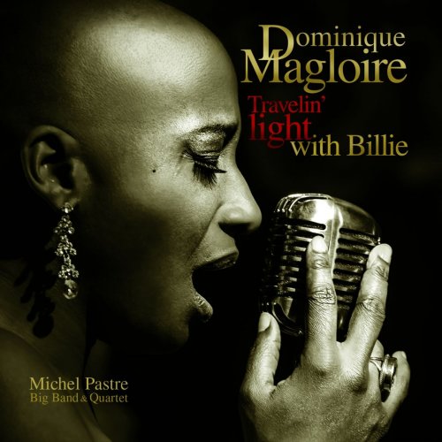 Dominique Magloire - Travelin' Light with Billie (2015)