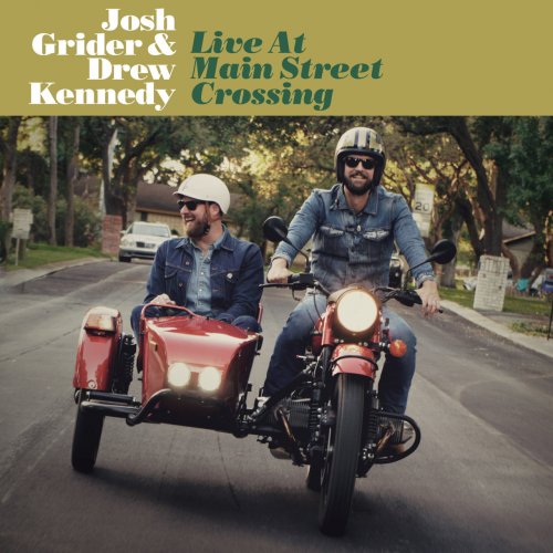 Josh Grider & Drew Kennedy - Live At Main Street Crossing (2019)