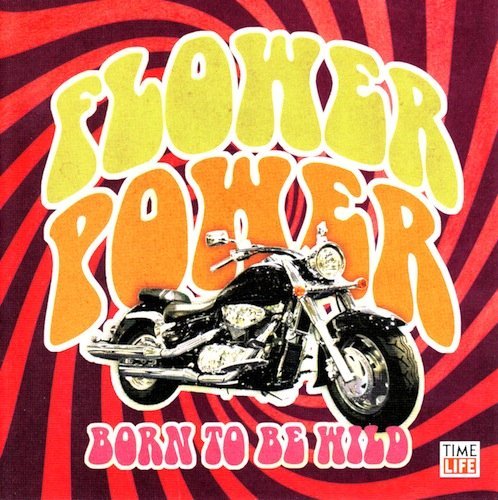 VA - Flower Power: Born To Be Wild [2CD Remastered Set] (2007)