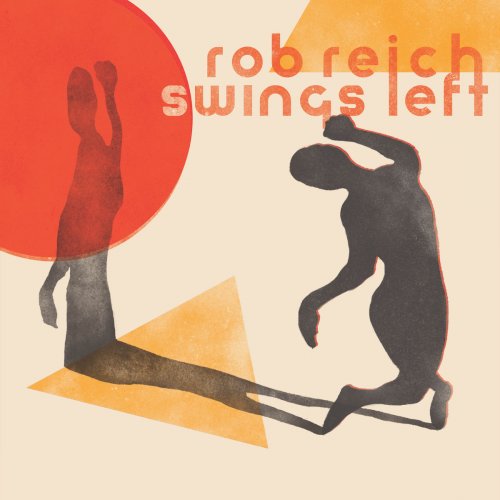 Rob Reich - Swings Left (2019)