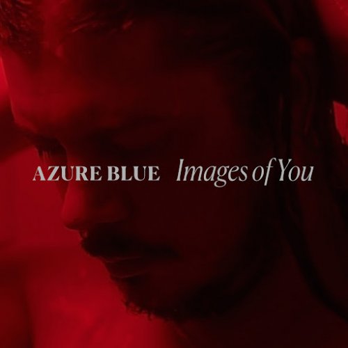 Azure Blue - Images Of You (2019)