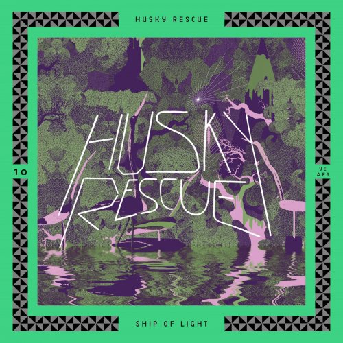 Husky Rescue - Ship Of Light (2015)