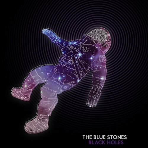 The Blue Stones - Black Holes (2018) [Hi-Res]