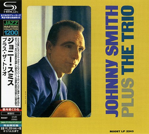 Johnny Smith - Plus The Trio (1960) [2017 SHM-CD Jazz Masters Collection 1200]