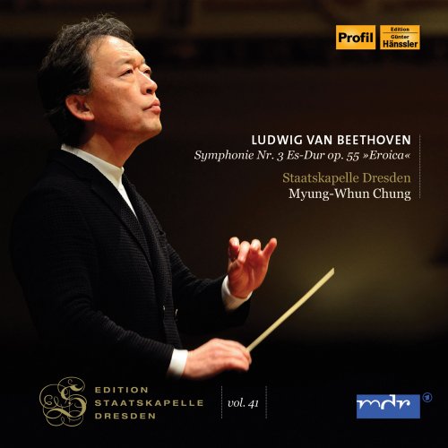 Staatskapelle Dresden, Myung-Whun Chung - Beethoven: Symphony No. 3 in E-Flat Major, Op. 55 "Eroica" (Live) (2019) [Hi-Res]