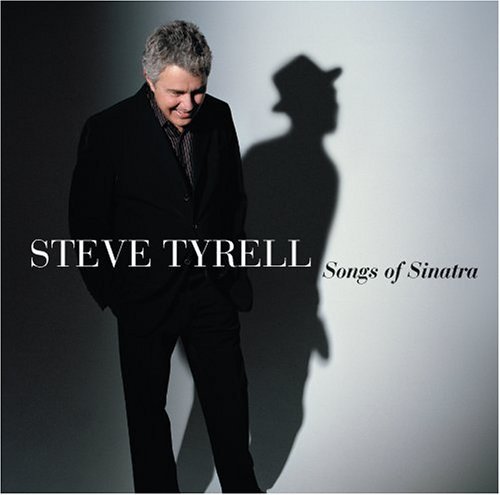Steve Tyrell - Songs of Sinatra (2005)