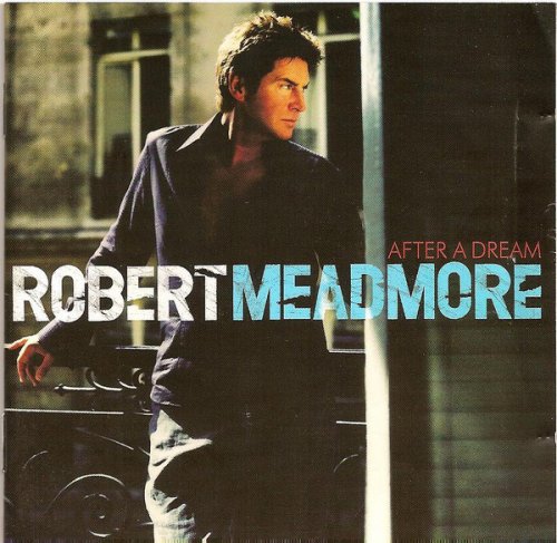 Robert Meadmore - After A Dream (2004)