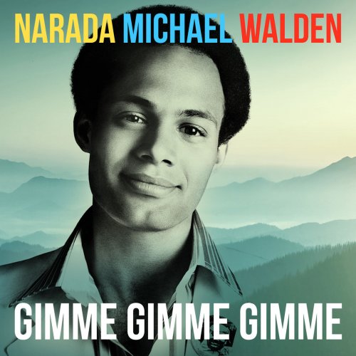 Narada Michael Walden - Gimme Gimme Gimme (2019)