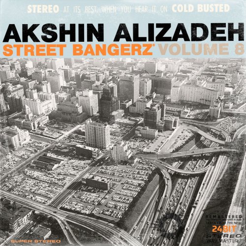 Akshin Alizadeh - Street Bangerz Volume 8 (Remastered) (2014/2015)