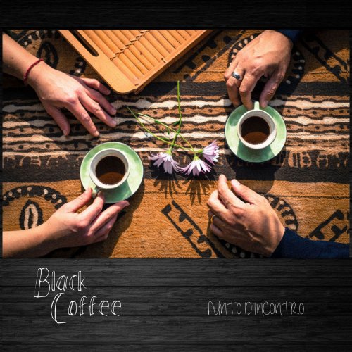 Black Coffee - Punto d'incontro (2015)