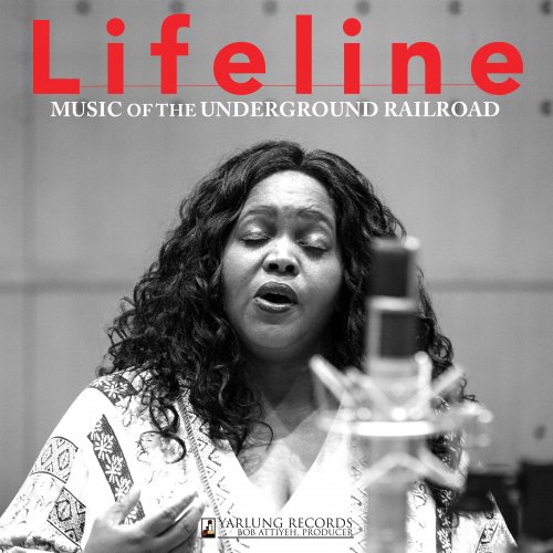 Lifeline Quartet, Michelle Mayne-Graves, Quinton Fitzgerald & Walter Penniman II - Lifeline: Music of the Underground Railroad (Live) (2019) [Hi-Res]