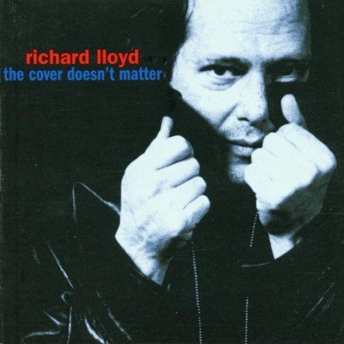 Richard Lloyd - The Cover Doesn't Matter (2001)