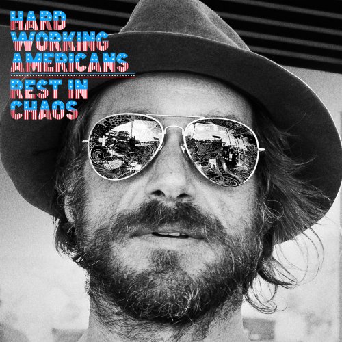 Hard Working Americans - Rest In Chaos (2016)